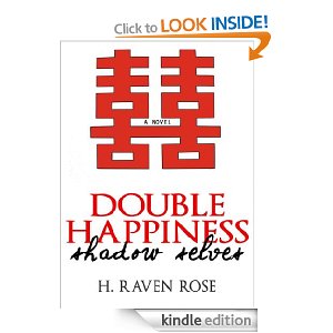 double Shadow Selves (Double Happiness - Vol. #1) by H. Raven Rose