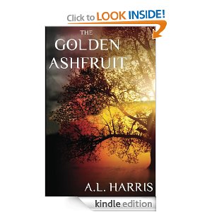 The Golden Ashfruit by A.L. Harris