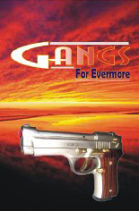 gangs Gangs For Evermore by Silver Light Publishing