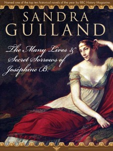 sandra The Many Lives & Secret Sorrows of Joséphine B. by Sandra Gulland