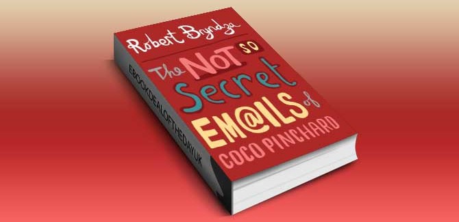 a humour romance ebook The Not So Secret Emails Of Coco Pinchard (A Laugh-Out-Loud Romantic Comedy) by Robert Bryndza