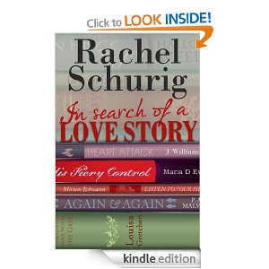 In Search of a Love Story by Rachel Schurig