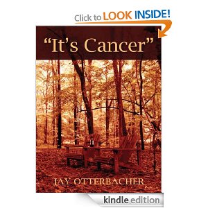 "It's Cancer" by Jay Otterbacher