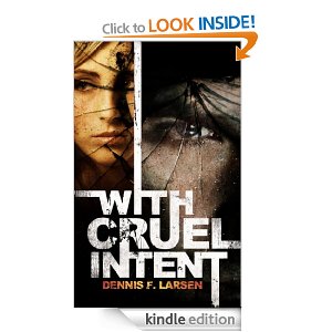 With Cruel Intent by Dennis Larsen