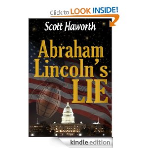  Abraham Lincoln's Lie by Scott Haworth