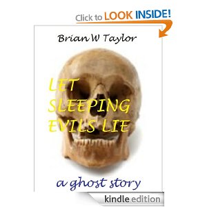 "Let Sleeping Evils Lie" by Brian W Taylor 