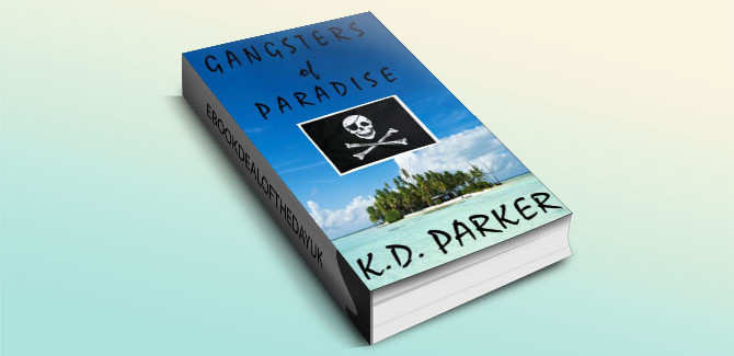 Gangsters of Paradise by K.D. Parker
