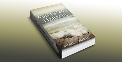 a suspense thriller ebook "Maternal Harbor" by Marie F Martin