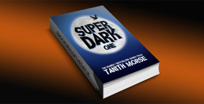Super Dark 1 by Tanith Morse