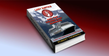 a crime, mystery and thriller kindle "Lady Justice and the Cruise Ship Murders" by Robert Thornhill