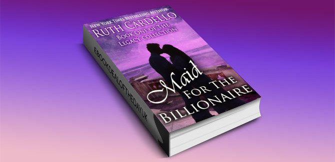 a contemporary romance ebook Maid for the Billionaire (Book 1) (Legacy Collection) by Ruth Cardello