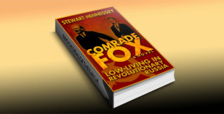 a historical fiction kindle book "Comrade Fox: Low-living in Revolutionary Russia" by Stewart Hennessey