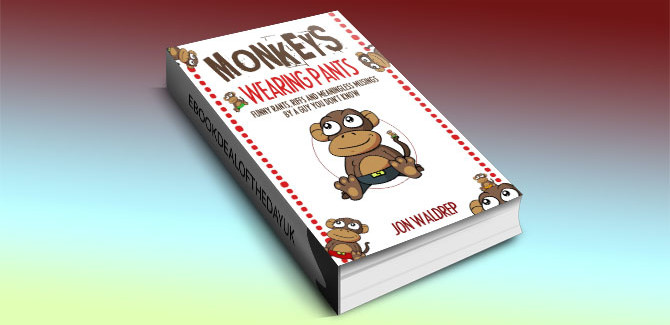 a humourous fiction ebook Monkeys Wearing Pants by Jon Waldrep