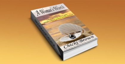 a romantic fiction kindle book "A Woman's Worth" by Chicki Brown
