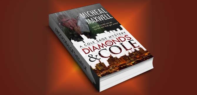 mystery thriller and romance ebook Diamonds and Cole (Cole Sage Mystery #1) by Micheal Maxwell