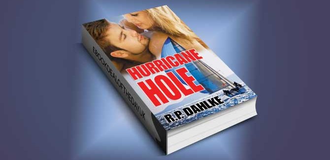 mystery & adventure for kindle UK Hurricane Hole (A Romantic Mystery Sailing Trilogy Book 2) by RP Dahlke