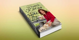 inspirational romance ebook "The Three Kitties That Saved My Life: (True Inspirational Romance)" by Michael Meyer