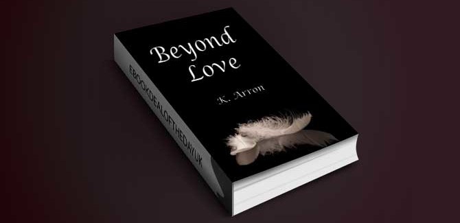 romantic fiction ebook Beyond Love (Beyond Love Trilogy #1) by K.Arron