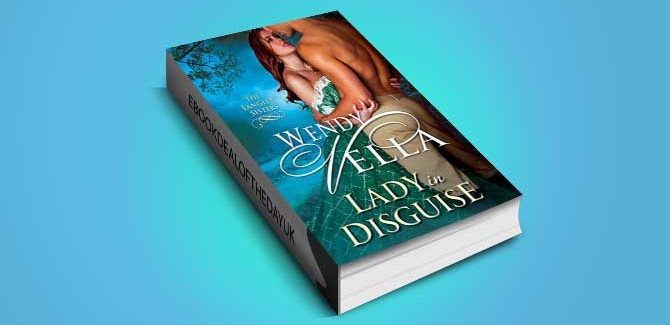 historical regency romance ebook Lady In Disguise (The Langley Sisters Book 1) by Wendy Vella