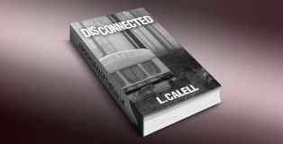 romantic suspense drama ebook "Disconnected Book #1" by L Calell