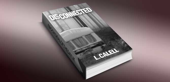 romantic suspense drama ebook Disconnected Book #1 by L Calell