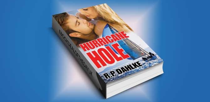 Hurricane Hole (A Romantic Mystery Sailing Trilogy Book 2) by RP Dahlke