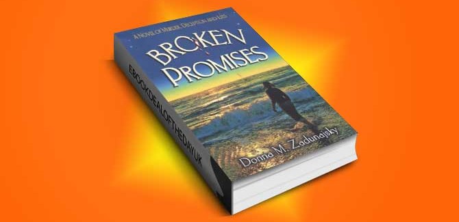 romance, mystery & suspense ebook Broken Promises by Donna M. Zadunajsky