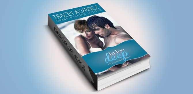 sexy contemporary romance ebook In Too Deep by Tracey Alvarez