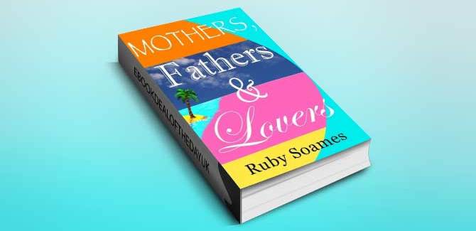 inspirational humourous romance ebook Mothers, Fathers & Lovers  by Ruby Soames