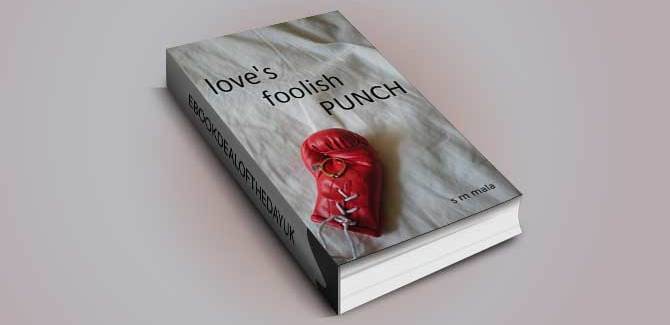 adult humourous contemporary fiction ebook Love's Foolish Punch by S M Mala