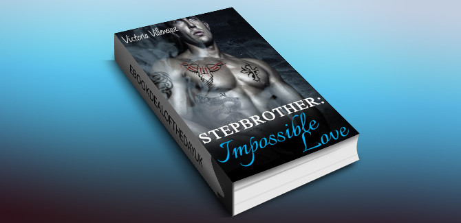 contemporary fiction romance for kindle UK Stepbrother: Impossible Love (Stepbrother Romance) by Victoria Villeneuve