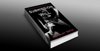 BDSM erotica ebook "Submission to Will: A BDSM Erotica on Submission and Surrender" by Scarlet Krys