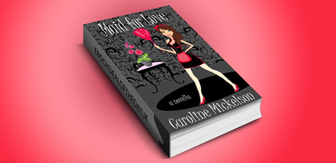 romantic comedy ebook Maid for Love by Caroline Mickelson