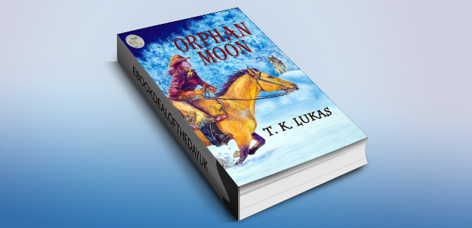 historical romance ebook Orphan Moon (The Orphan Moon Trilogy Book 1) by T. K. Lukas