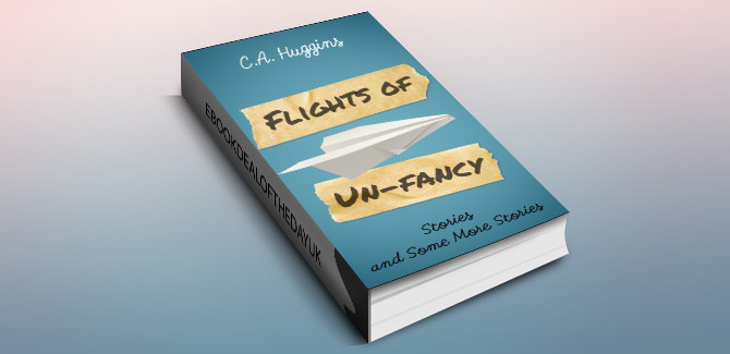 contemporary humour fiction ebook Flights of Un-Fancy by C.A. Huggins