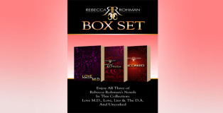 erotic contemporary romantic suspense "Rebecca Rohman Box Set: Love M.D., Love, Lies & The D.A. And Uncorked" by Rebecca Rohman