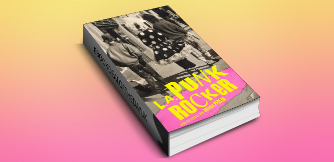 memoir kindle book L.A. Punk Rocker by Brenda Perlin, Mark Barry, Steven E. Metz, Deborah Hernandez-Runions and Cindy Jimenez Mora