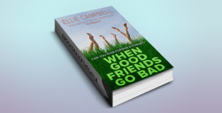 chicklit contemporary romance ebook "When Good Friends Go Bad" by Ellie Campbell