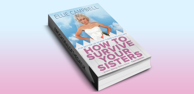 chicklit contemporary romance ebook How To Survive Your Sisters by Ellie Campbell