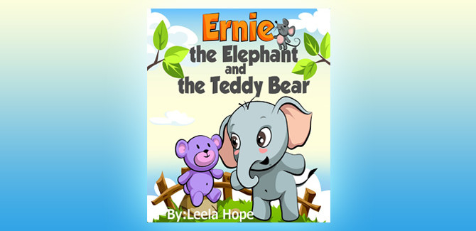 children's fiction ebook Ernie the Elephant and the Teddy Bear (funny bedtime story collection) by Leela Hope
