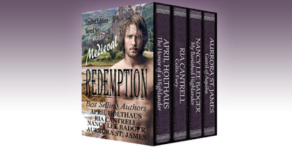 medieval historical romance boxed set " Medieval Redemption" by Aurrora St. James, April Holthaus, Ria Cantrell, Nancy Lee Badger