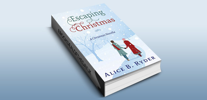 holiday romance ebook Escaping Christmas by Alice B. Ryder