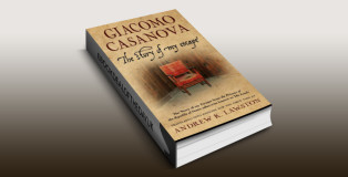 historical memoir ebook "The Story of my Escape: from the prisons of the Republic of Venice otherwise known as "The Leads" by Giacomo Casanova