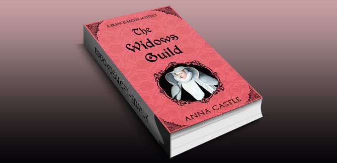 historical fiction mystery ebook The Widows Guild: A Francis Bacon Mystery (The Francis Bacon Mystery Series Book 3) by Anna Castle