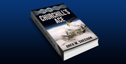 historical fiction ebook "Churchill's Ace (Epic War Series Book 1)" by Greg M. Sheehan