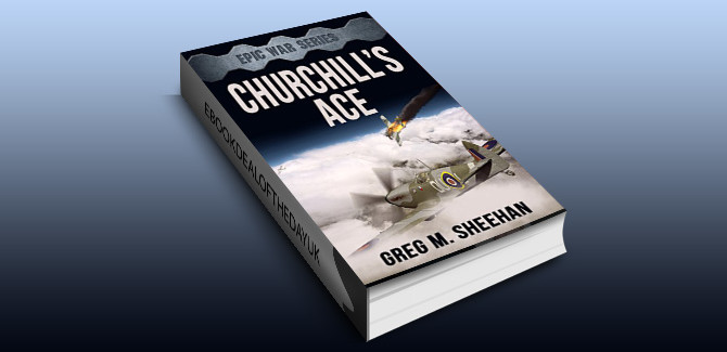 historical fiction ebook Churchill's Ace (Epic War Series Book 1) by Greg M. Sheehan