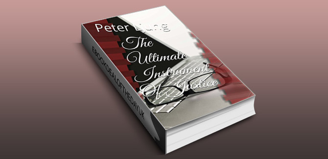 mystery & thriller ebook 'The Ultimate Instrument Of Justice (1) by Peter Ljung
