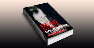 mystery & suspense ebook "Dead Girls Don't Speak: A Girl in a Suspense Murder Thriller" by Sarah Kelly