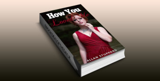 mystery thriller & suspense ebook "How You Loved Me (The Whispers in Their Eyes Book 1)" by Allan Stuppard