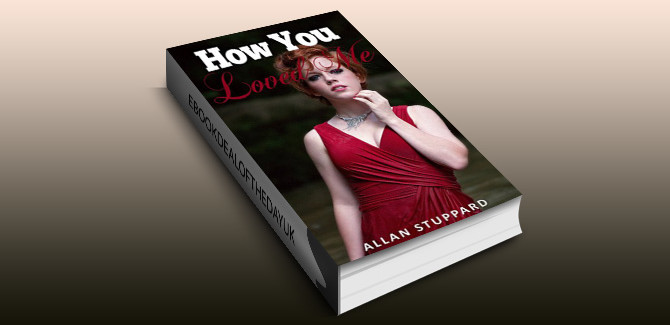 mystery thriller & suspense ebook How You Loved Me (The Whispers in Their Eyes Book 1) by Allan Stuppard